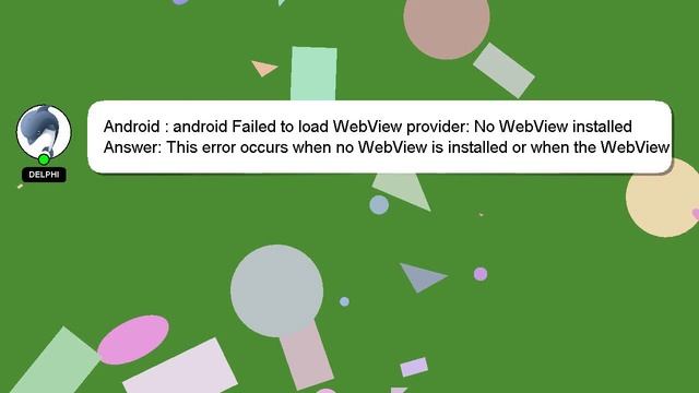 Android : android Failed to load WebView provider: No WebView installed смотреть онлайн
