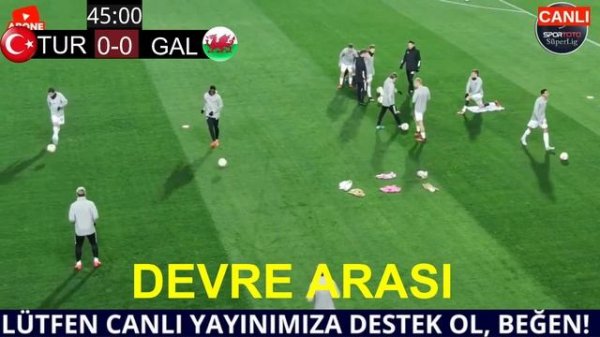 TÜRKİYE GALLER MAÇI CANLI İZLE