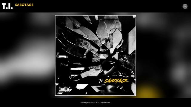 T.I. - Sabotage (Audio) смотреть онлайн