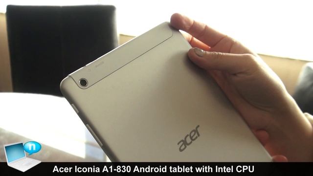 Acer Iconia A1-830 (Acer Iconia A1 2014 edition), tablet Android with CPU Intel Atom Z2560 смотреть онлайн