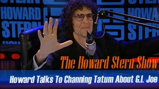 Stern Show Clip Howard Talks To Channing Tatum About G I Joe смотреть онлайн