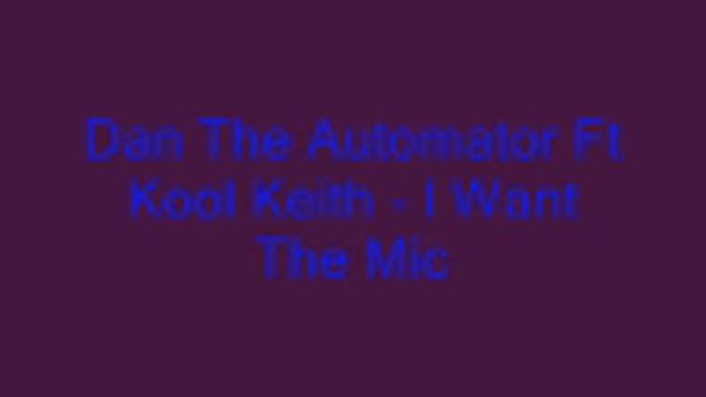 Dan The Automator Ft Kool Keith - I Want the Mic смотреть онлайн