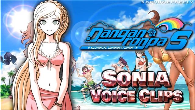 All Sonia Nevermind Voice Clips • Danganronpa S: Ultimate Summer Camp • All Voice Lines смотреть онлайн