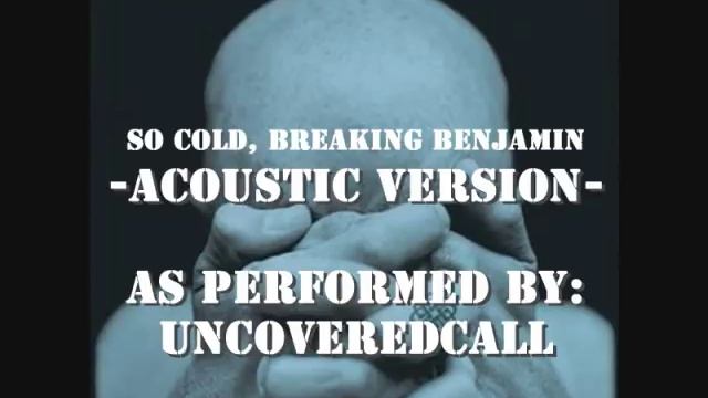 So Cold (Acoustic) - Breaking Benjamin Cover w/ Vocals смотреть онлайн