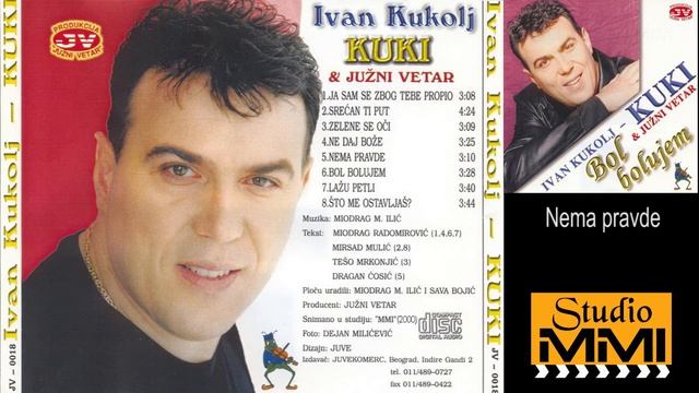 Ivan Kukolj Kuki i Juzni Vetar - Nema pravde (Audio 2000) смотреть онлайн