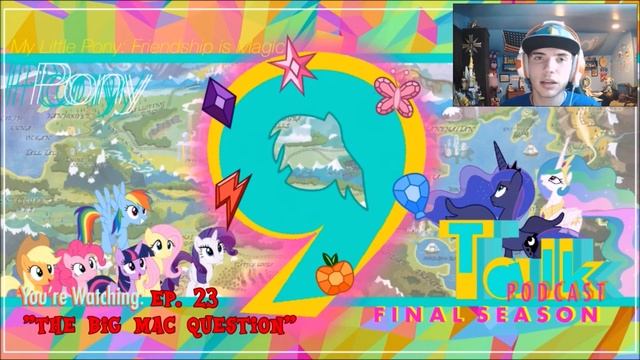 Season 9 - Episode 23 "The Big Mac Question" + A Series Finale SNEAK PEAK | Pony Talk Podcast #75 смотреть онлайн