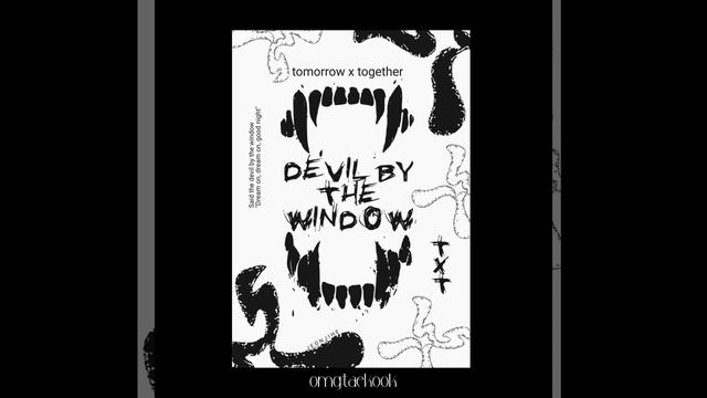 TXT - "Devil By The Window" (instrumental lags behind) смотреть онлайн