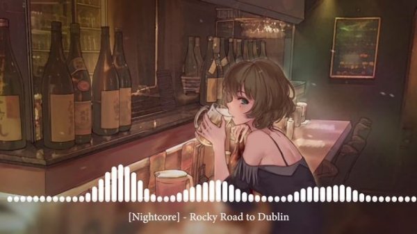 [Nightcore] - Rocky Road to Dublin