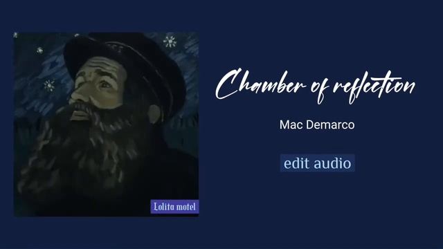 Chamber of reflection- Mac Demarco edit audio 💙 смотреть онлайн