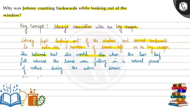 Why was Johnsy counting backwards while looking out of the
(W) window?
Key Concept: Johnsys asso... смотреть онлайн
