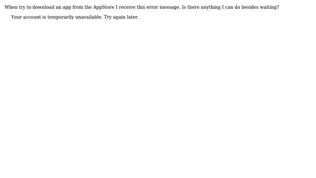 Apple: Your Account Is Temporarily Unavailable. Try Again Later