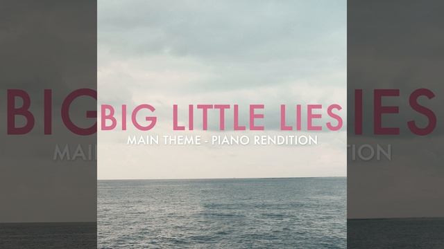 Cold Little Heart (Big Little Lies Main Theme) (Piano Rendition) смотреть онлайн
