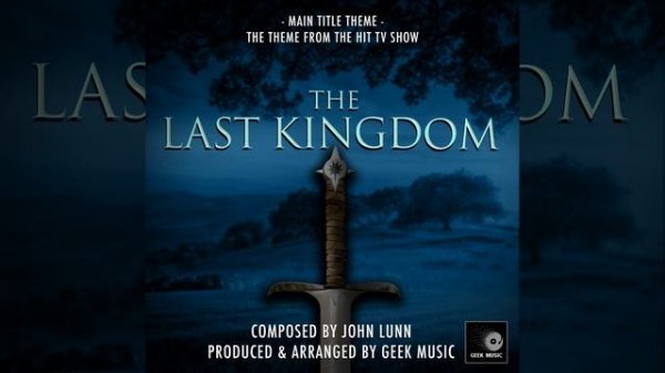 The Last Kingdom Main Title Theme (From "The Last Kingdom")