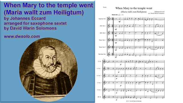 When Mary to the temple went (Maria wallt zum Heiligtum) by Johannes Eccard for saxophone sextet смотреть онлайн