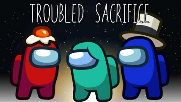Troubled Sacrifice (Among Us Mashup Game Submission)