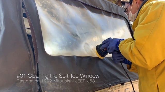 #01 Cleaning the Soft Top Window [Restoration 1992 Mitsubishi Jeep J53] смотреть онлайн