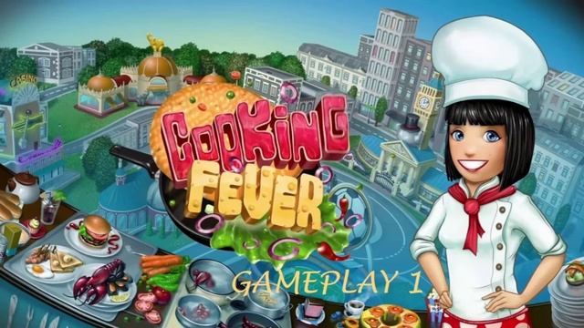 Cooking Fever Soundtrack - Gameplay 1 (Windows Version) смотреть онлайн