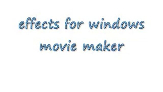 Effects for windows movie maker part 1 смотреть онлайн