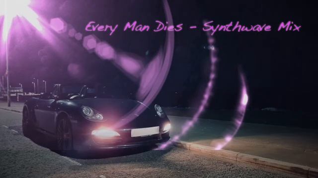 Every Man Dies - Synthwave Mix (Gunship/Vangelis Inspired) смотреть онлайн