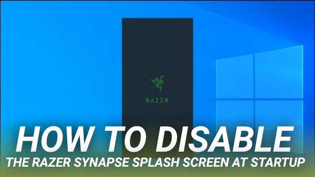 How to Disable the Razer Synapse Splash Screen at Startup смотреть онлайн