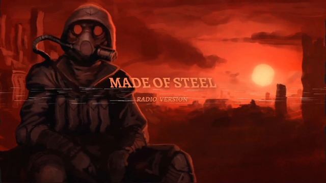 Made Of Steel [RADIO] смотреть онлайн