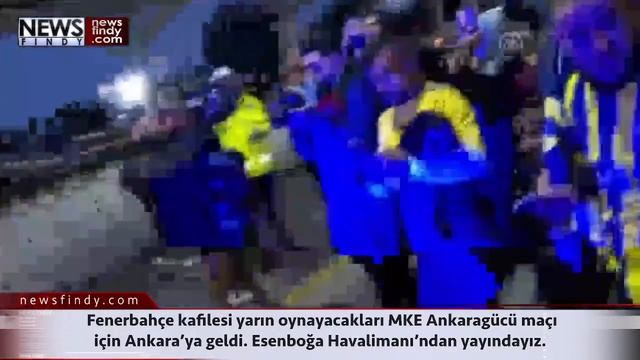 #Canlı - Fenerbahçe kafilesi yarın oynayacakları MKE Ankaragücü maçı için Ankara’ya geldi. смотреть онлайн