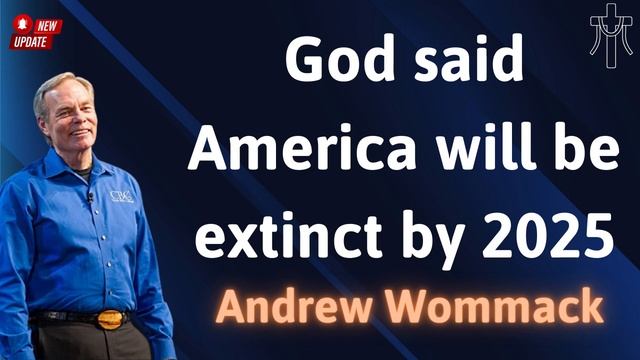 God said America will be extinct by 2025 - Andrew Wommack NEW смотреть онлайн