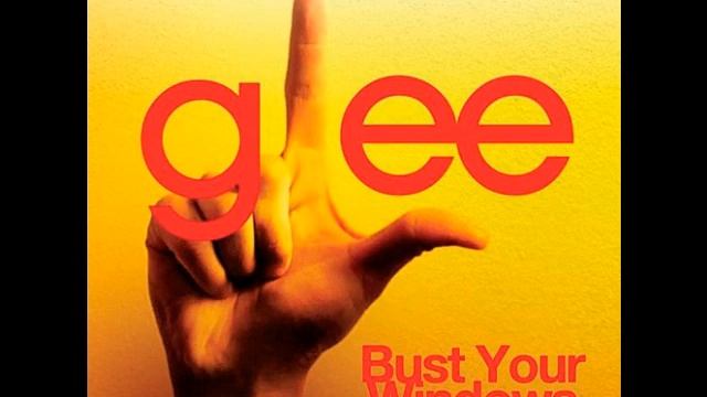 Glee Cast - Bust Your Windows (lyrics) смотреть онлайн