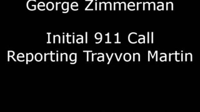 George Zimmerman Trayvon Martin 911 Call