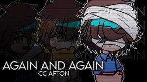 (Автор Marr~/Youtube)Again and Again | CC Afton | Fnaf |