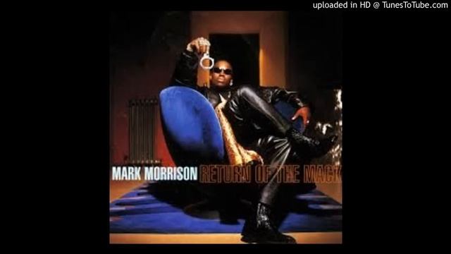 Mark Morrison - Return of the Mack (Extended Version) смотреть онлайн