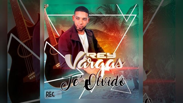 Rey Vargas (Te Olvido) [Oficial Audio] смотреть онлайн