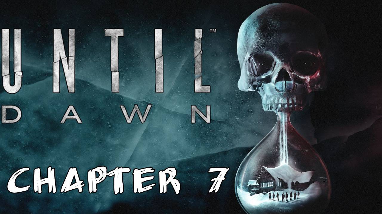 Until Dawn Прохождение Глава 7"Насилие"