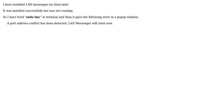 Unix & Linux: A port address conflict has been detected. LAN Messenger will close now смотреть онлайн