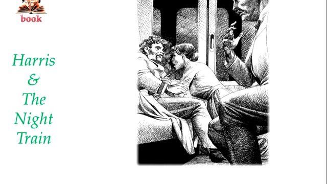 Learning English Through Stories 19: Mr Harris And The Night Train -Learn English Online