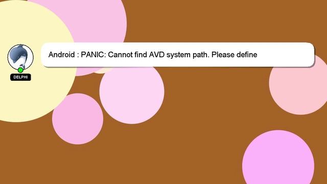 Android : PANIC: Cannot find AVD system path. Please define ANDROID_SDK_ROOT (in windows 10) смотреть онлайн