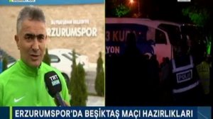 ERZURUMSPOR - BEŞİKTAŞ MAÇINA DOĞRU (( TRT SPOR CANLI YAYIN ))