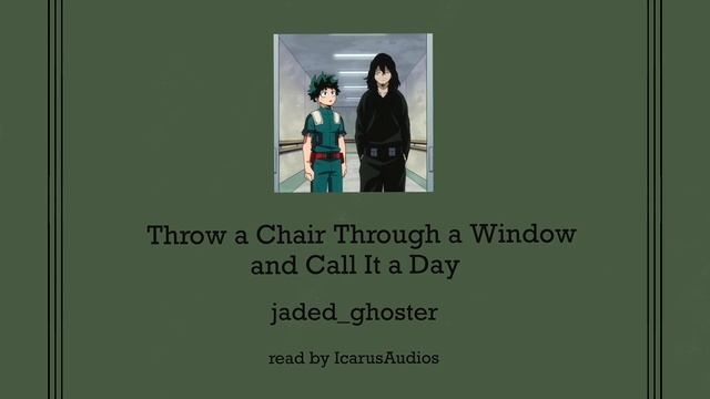 Throw a Chair Through a Window and Call It a Day | podfic chapter one смотреть онлайн
