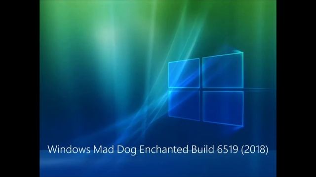 Windows Mad Dog Enchanted Build 6519 Startup Desktop - Year: 2018 смотреть онлайн