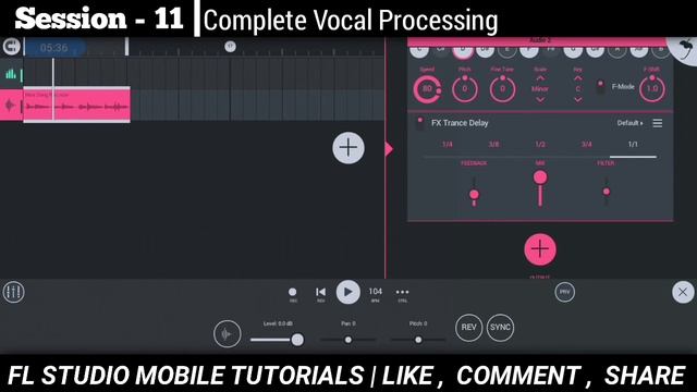 FL Studio Mobile Tutorials | Session-11 | Complete Vocal Processing | वोकल प्रोसेसिंग कैसे करें । смотреть онлайн
