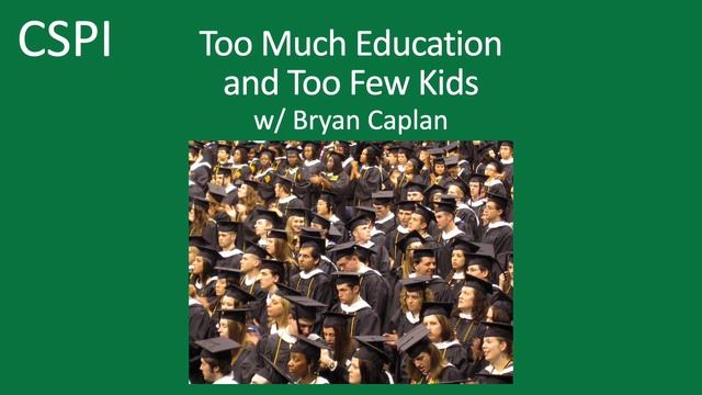 Too Much Education and Too Few Kids | Bryan Caplan & Richard Hanania смотреть онлайн
