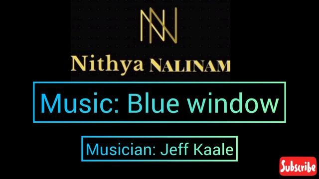 Blue Window / BGM /Jeff Kaale/ Nithya Nalinam смотреть онлайн