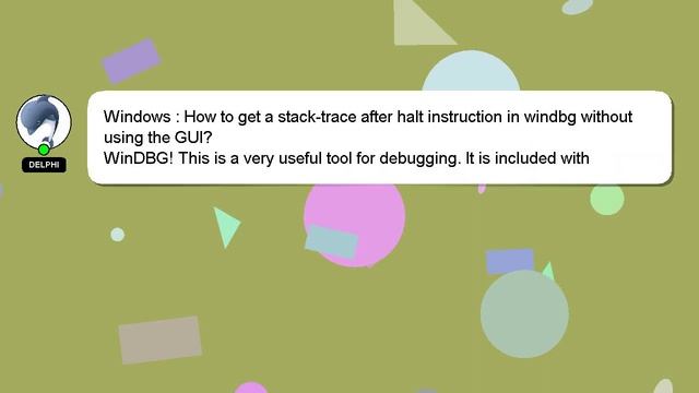 Windows : How to get a stack-trace after halt instruction in windbg without using the GUI? смотреть онлайн