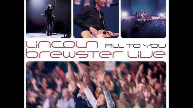 Lincoln Brewster- Amazed смотреть онлайн