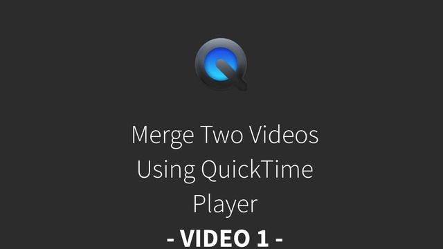 Combine Videos On Mac Using QuickTime Player in 1 Minute смотреть онлайн