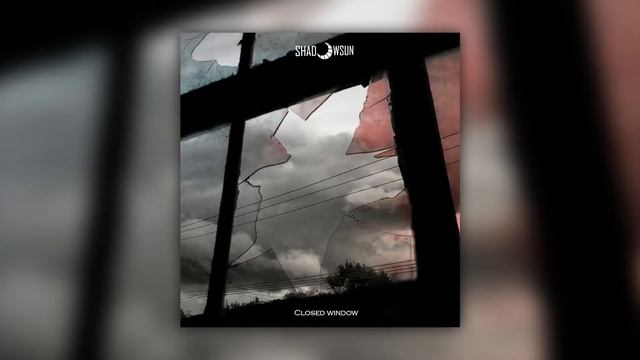 Shadowsun - Closed Window (2009) Remastered смотреть онлайн