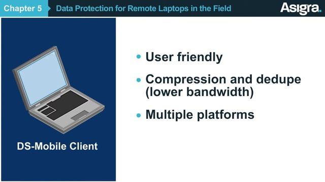 Asigra: Chapter 5 – Data Protection for Remote Laptops in the Field смотреть онлайн