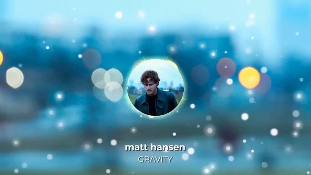 Matt Hansen - GRAVITY (Visualizer) смотреть онлайн