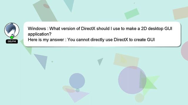 Windows : What version of DirectX should I use to make a 2D desktop GUI application? смотреть онлайн