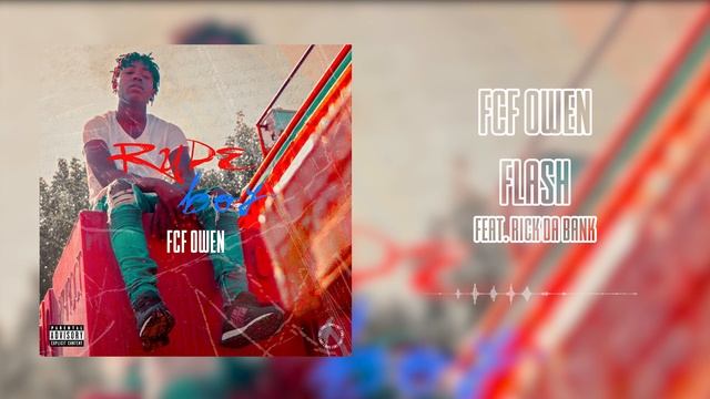 FCF Owen - Flash (feat. Rick Da Bank) [Official Audio] смотреть онлайн